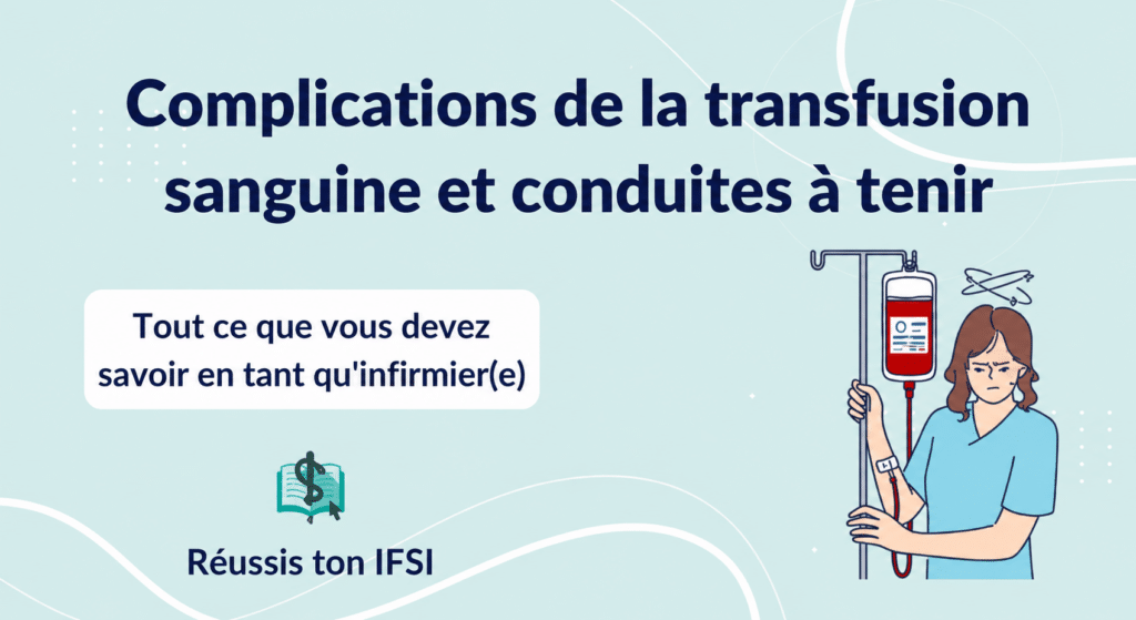 Complications de la transfusion sanguine : conduites à tenir pour l’infirmier face aux effets indésirables.