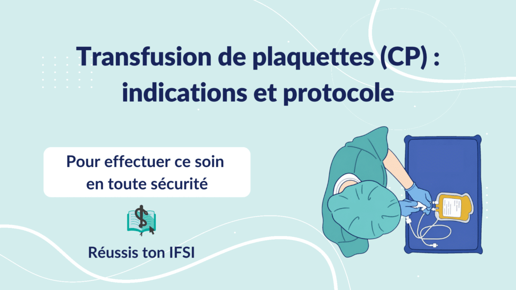 Transfusion de plaquettes : vignette du cours sur les indications, le protocole et la sécurité du soin.